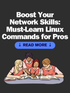 Boost Your Network Skills Must-Learn Linux Commands for Pros